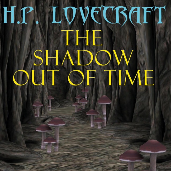 The Shadow out of Time - H. P. Lovecraft