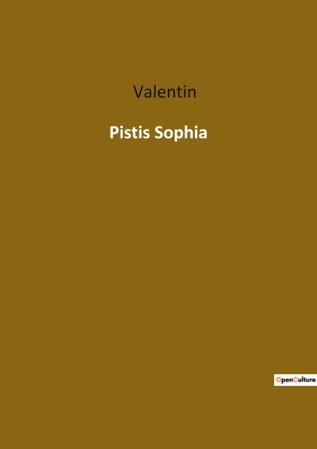 Pistis Sophia - Valentin