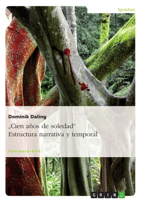 Cien anos de soledad - Estructura narrativa y temporal - Dominik Daling
