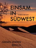 Cover-Bild zum Titel 'Einsam in Südwest' von 'Jürgen Leskien'