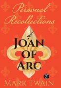 Cover-Bild zum Titel 'Personal Recollections of Joan of Arc' von 'Mark Twain, Michele Israel Harper'