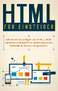 Cover-Bild zum Titel 'HTML für Einsteiger: Wie Sie die Grundlagen von HTML 5 leicht verstehen und Schritt für Schritt eine erste Webseite aufbauen und gestalten' von 'Timo Freitag'