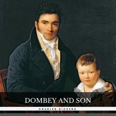 Dombey and Son - Charles Dickens