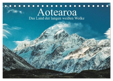 Aotearoa - Das Land der langen weißen Wolke (Tischkalender 2024 DIN A5 quer), CALVENDO Monatskalender - Sebastian Warneke