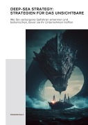 Cover-Bild zum Titel 'Deep-Sea Strategy: Strategien für das Unsichtbare' von 'Charles Burrows Jr.'