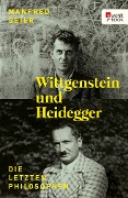 Wittgenstein und Heidegger - Manfred Geier