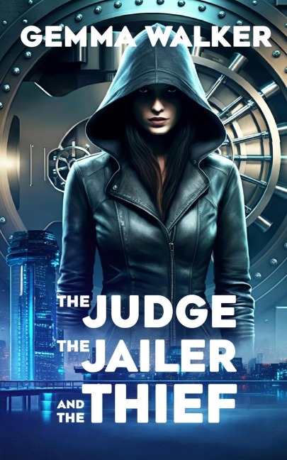 The Judge, the Jailer and the Thief - Gemma Walker
