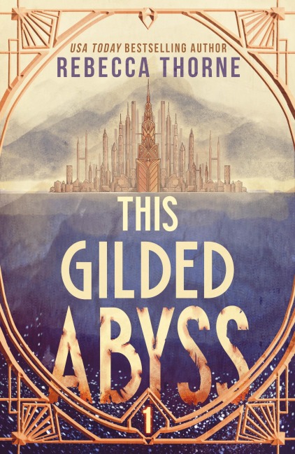 This Gilded Abyss - Rebecca Thorne