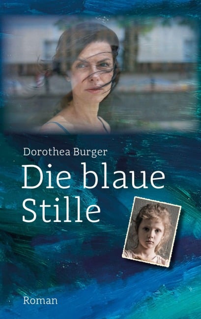 Die blaue Stille - Dorothea Burger
