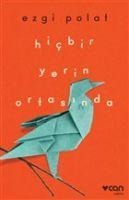 Hicbir Yerin Ortasinda - Ezgi Polat