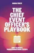 Cover-Bild zum Titel 'The Chief Event Officer's Playbook' von 'Sasha Frieze'