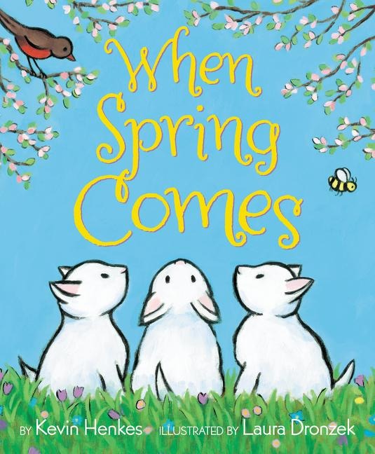 When Spring Comes - Kevin Henkes