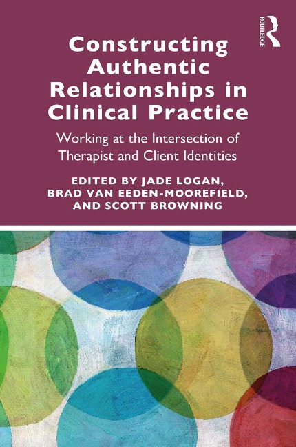 Constructing Authentic Relationships in Clinical Practice - 