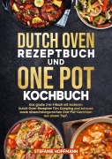 Cover-Bild zum Titel 'Dutch Oven Rezeptbuch und One Pot Kochbuch' von 'Stefanie Hoffmann'