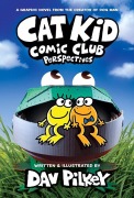 Cover-Bild zum Titel 'Cat Kid Comic Club 02: Perspectives' von 'Dav Pilkey'