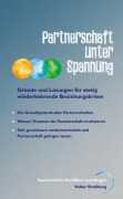 Cover-Bild zum Titel 'Partnerschaft unter Spannung: Was verbindet und was auseinander führt. Verdeutlicht durch zahlreiche Grafiken, Praxisbeispiele und therapeutisch angeleitete Selbsterkundung.' von 'Volker Straßburg'