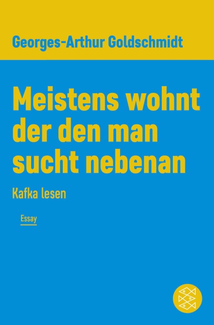 Meistens wohnt der den man sucht nebenan - Georges-Arthur Goldschmidt
