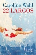 Cover-Bild zum Titel '22 Largos / 22 Laps' von 'Caroline Wahl'