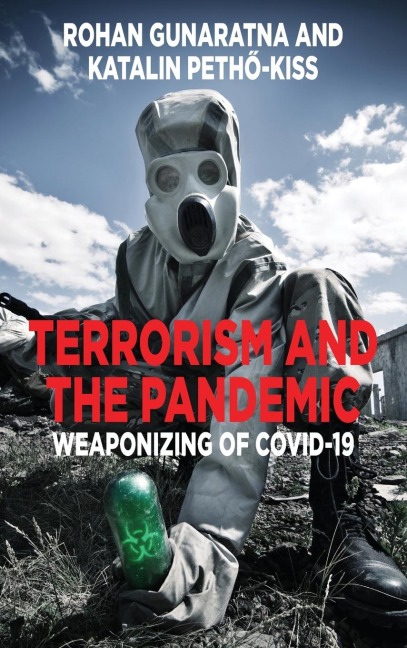 Terrorism and the Pandemic - Rohan Gunaratna, Katalin Petho-Kiss