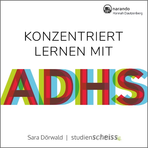 Konzentriert lernen mit ADHS - Sara Dörwald