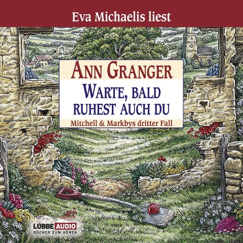 Warte, bald ruhest auch du - Ein Fall für Mitchell & Markby, Teil 3 - Ann Granger