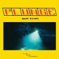 Plunge - Sam Evian