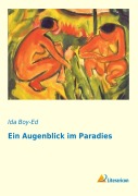 Cover-Bild zum Titel 'Ein Augenblick im Paradies' von 'Ida Boy-Ed'