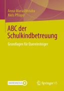 Cover-Bild zum Titel 'ABC der Schulkindbetreuung' von 'Anna-Maria Wistuba, Niels Pflüger'