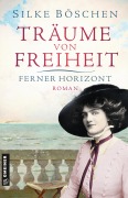 Cover-Bild zum Titel 'Träume von Freiheit - Ferner Horizont' von 'Silke Böschen'