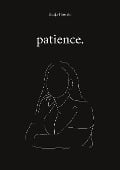 patience. - Ronja Hussein