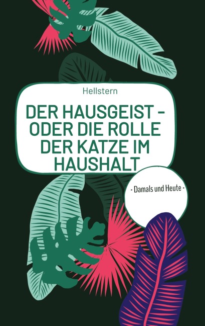 DER HAUSGEIST - Oder die Rolle der Katze im Haushalt - Hellstern