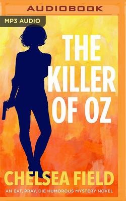 The Killer of Oz - Chelsea Field