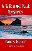 Cover-Bild zum Titel 'Paul's Island - A Kit and Kat Mystery 1' von 'Chuck Antone'