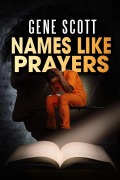 Cover-Bild zum Titel 'Names Like Prayers' von 'Gene Scott'