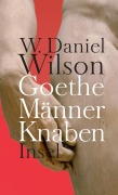 Cover-Bild zum Titel 'Goethe Männer Knaben' von 'W. Daniel Wilson'