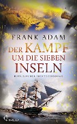 Der Kampf um die Sieben Inseln - Frank Adam