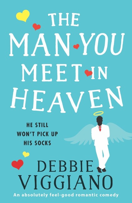 The Man You Meet in Heaven - Debbie Viggiano
