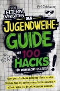 Cover-Bild zum Titel 'Der Jugendweihe-Guide mit 100 Hacks für dein nächstes Level' von 'Pet Gebhardt'