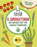 Cover-Bild zum Titel 'Il supericettario per piccoli chef che amano l'ambiente' von 'Franco Ascari, Laura Scapinelli, Raffaella M. Bazzanini'