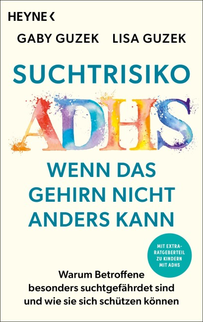 Suchtrisiko ADHS - Wenn das Gehirn nicht anders kann - Gaby Guzek, Lisa Guzek
