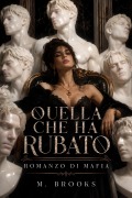 Cover-Bild zum Titel 'Quella Che Ha Rubato: Romanzo di Mafia' von 'M. Brooks'