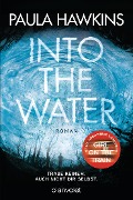 Cover-Bild zum Titel 'Into the Water - Traue keinem. Auch nicht dir selbst.' von 'Paula Hawkins'