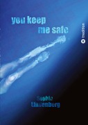 Cover-Bild zum Titel 'You Keep Me Safe' von 'Sophia Lindenberg'
