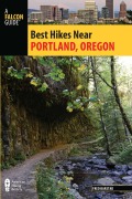 Cover-Bild zum Titel 'Best Hikes Near Portland, Oregon' von 'Fred Barstad'