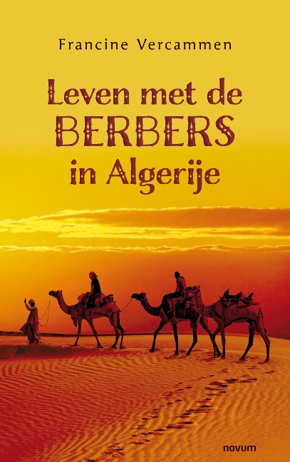 Leven met de Berbers in Algerije - Francine Vercammen