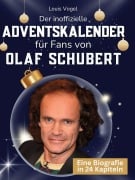 Cover-Bild zum Titel 'Der inoffizielle Adventskalender für Fans von Olaf Schubert' von 'Louis Vogel'