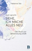Gott spricht: Siehe, ich mache alles neu - Fabienne Sita