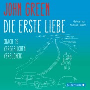 Cover-Bild zum Titel 'Die erste Liebe (nach 19 vergeblichen Versuchen)' von 'John Green'