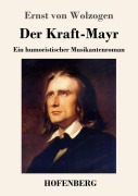 Cover-Bild zum Titel 'Der Kraft-Mayr' von 'Ernst Von Wolzogen'
