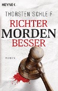 Richter morden besser - Thorsten Schleif